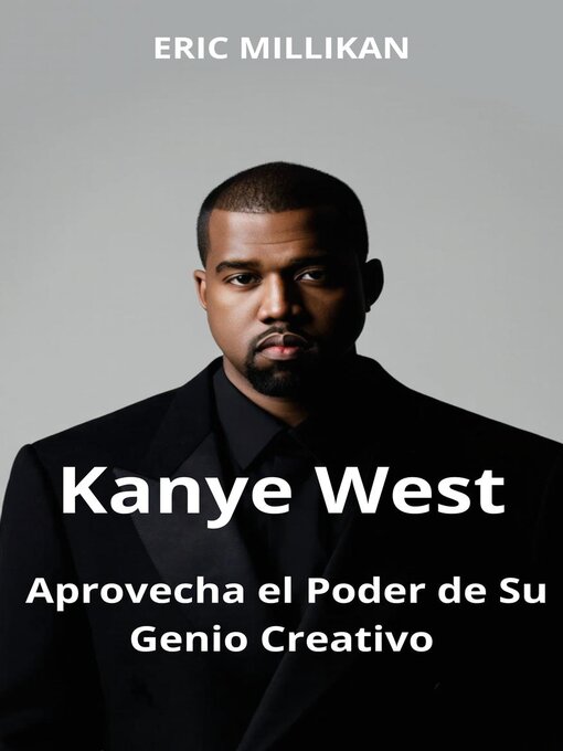 Title details for Kanye West by Eric Millikan - Available